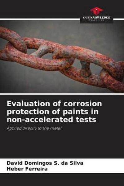 Evaluation of corrosion protection of paints in non-accelerated tests
