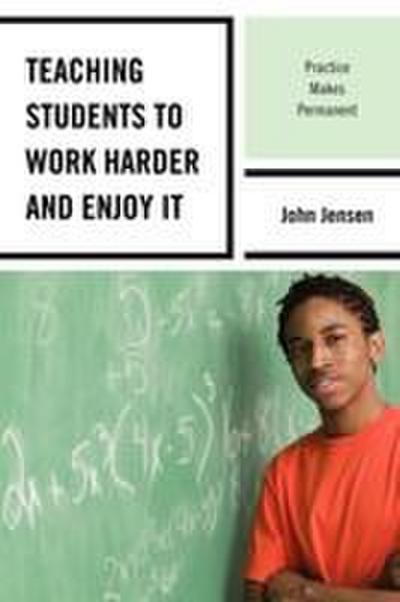 Teaching Students to Work Harder and Enjoy It