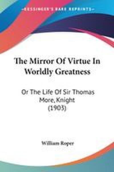 The Mirror Of Virtue In Worldly Greatness