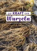 Die Kraft der Wurzeln