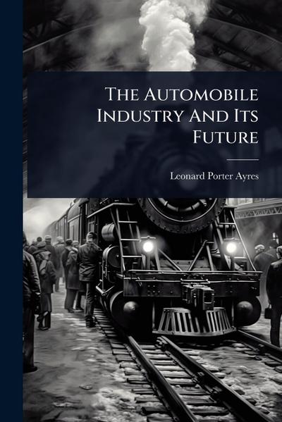 The Automobile Industry And Its Future