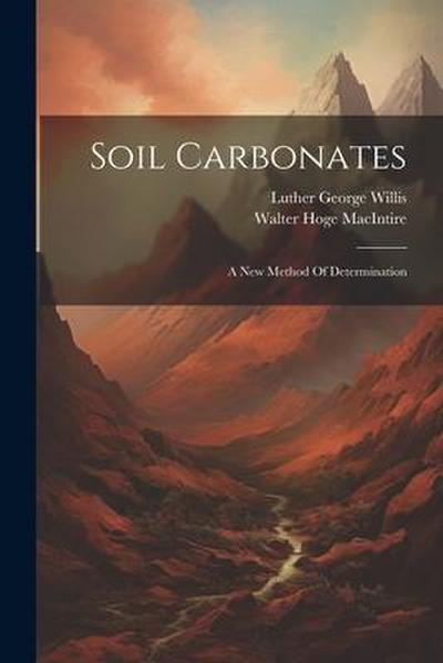 Soil Carbonates: A New Method Of Determination