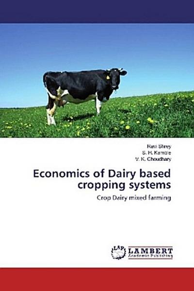 Economics of Dairy based cropping systems