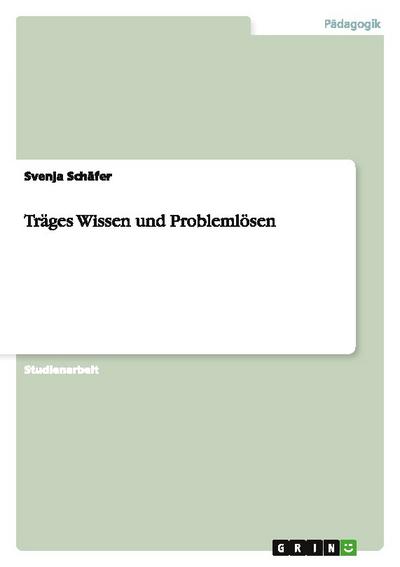 Träges Wissen und Problemlösen