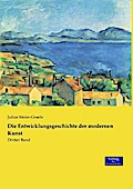 Die Entwicklungsgeschichte der modernen Kunst