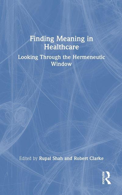 Finding Meaning in Healthcare