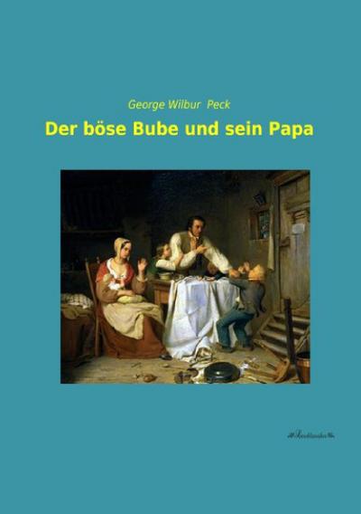 Der böse Bube und sein Papa