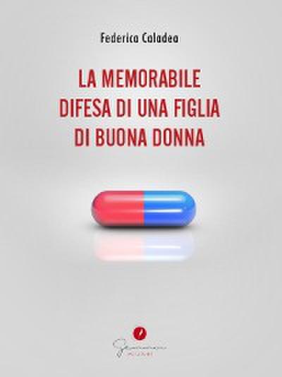 La memorabile difesa di una figlia di buona donna