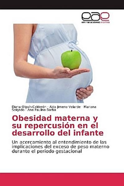 Obesidad materna y su repercusión en el desarrollo del infante
