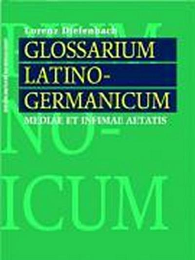 Diefenbach, L: Glossarium latino-germanicum mediae