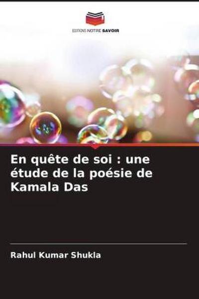 En quête de soi : une étude de la poésie de Kamala Das