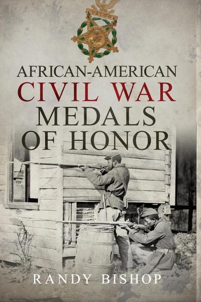 AFRICAN-AMERICAN CIVIL WAR MEDALS OF HONOR