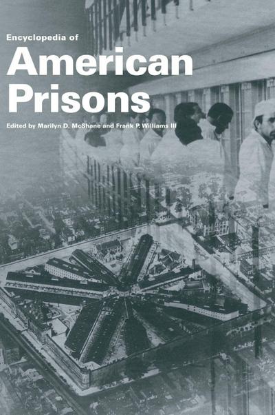 Encyclopedia of American Prisons