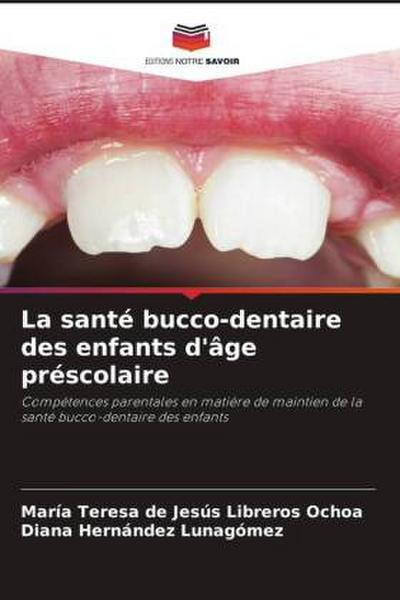 La santé bucco-dentaire des enfants d’âge préscolaire