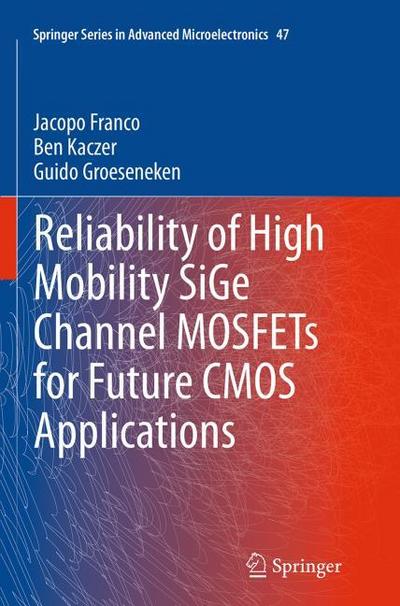 Reliability of High Mobility SiGe Channel MOSFETs for Future CMOS Applications