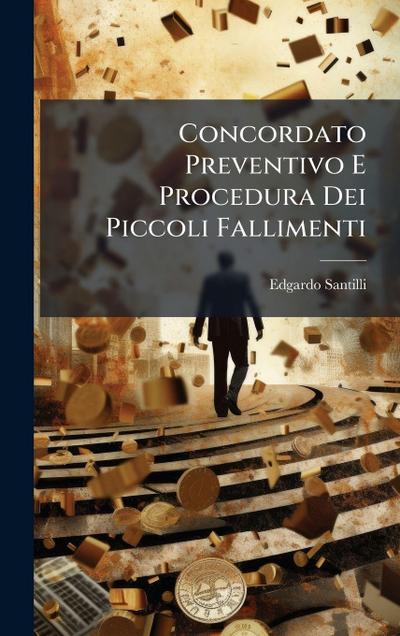 Concordato Preventivo E Procedura Dei Piccoli Fallimenti