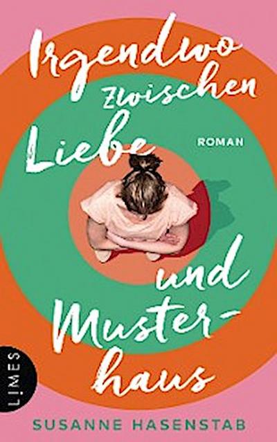 Irgendwo zwischen Liebe und Musterhaus