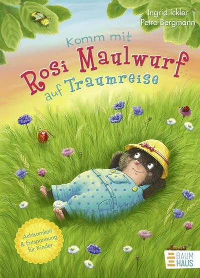 Komm mit Rosi Maulwurf auf Traumreise