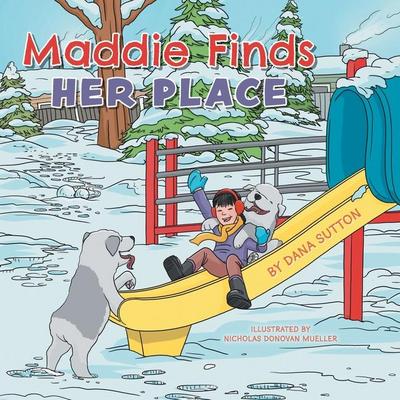 Maddie Finds Her Place