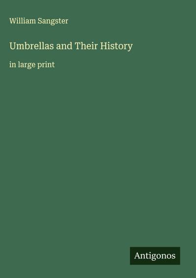 Umbrellas and Their History