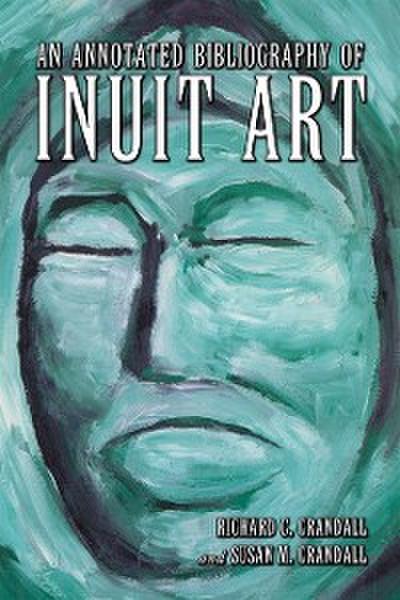 Annotated Bibliography of Inuit Art