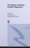 The Politics of Ethnic Conflict Regulation