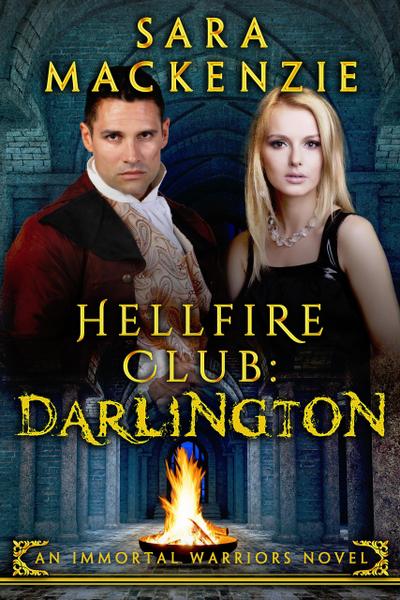 Hellfire Club: Darlington (Immortal Warriors, #2)