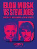 Elon Musk vs Steve Jobs