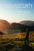 Human Insecurity To God’s Security