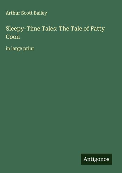 Sleepy-Time Tales: The Tale of Fatty Coon