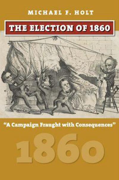 The Election of 1860