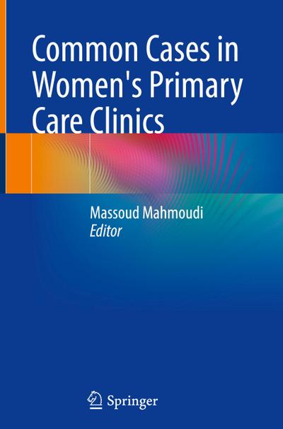Common Cases in Women’s Primary Care Clinics