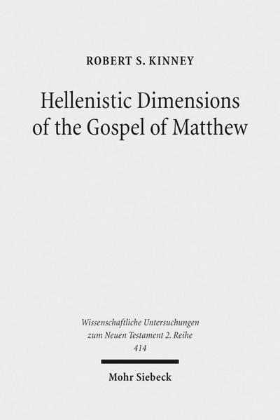 Hellenistic Dimensions of the Gospel of Matthew