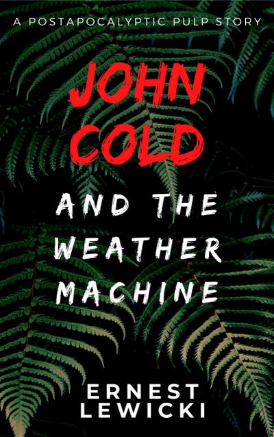 John Cold and the Weather Machine