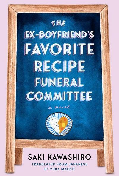 The Ex-Boyfriend’s Favorite Recipe Funeral Committee