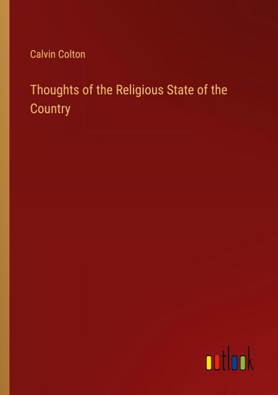 Thoughts of the Religious State of the Country