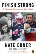 Finish Strong: A Father’s Code and a Son’s Path