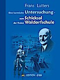 Eine karmische Untersuchung - zum Schicksal der Freien Waldorfschule