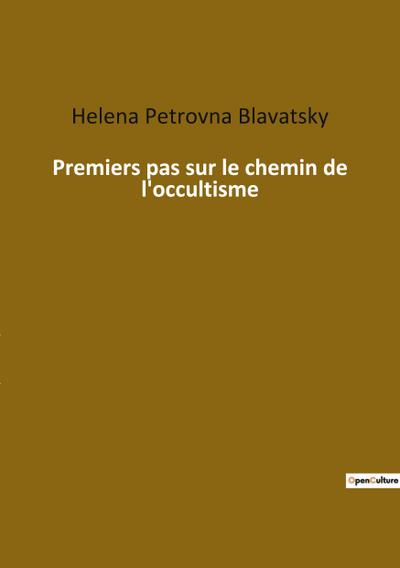 Premiers pas sur le chemin de l’occultisme
