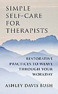 Simple Self-Care for Therapists