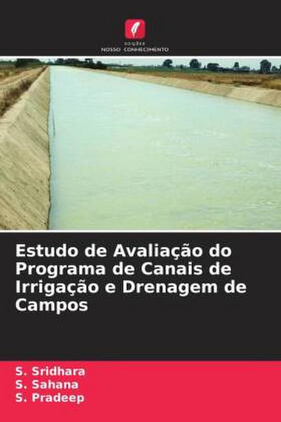 Estudo de Avaliação do Programa de Canais de Irrigação e Drenagem de Campos