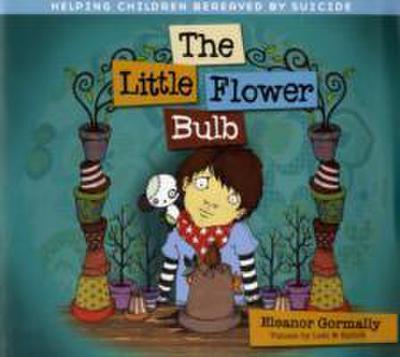 Gormally, E: Little Flower Bulb