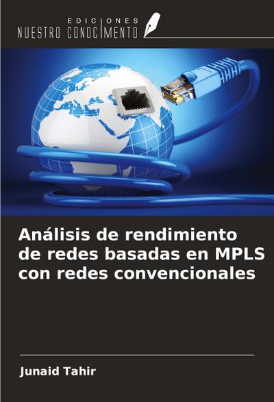 Análisis de rendimiento de redes basadas en MPLS con redes convencionales