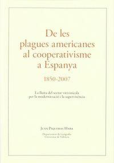 De les plagues americanes al cooperativisme a Espanya : la lluita del sector vitivinícola per la modernització i la supervivència