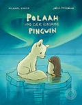 Polaah und der einsame Pinguin