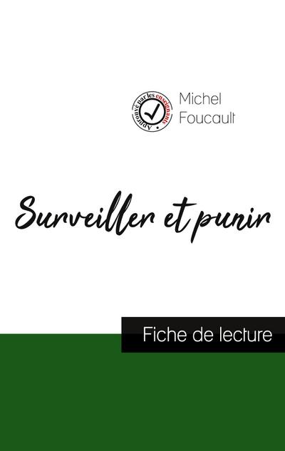 Surveiller et punir de Michel Foucault (fiche de lecture et analyse complète de l’oeuvre)