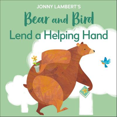 Jonny Lambert’s Bear and Bird: Lend a Helping Hand