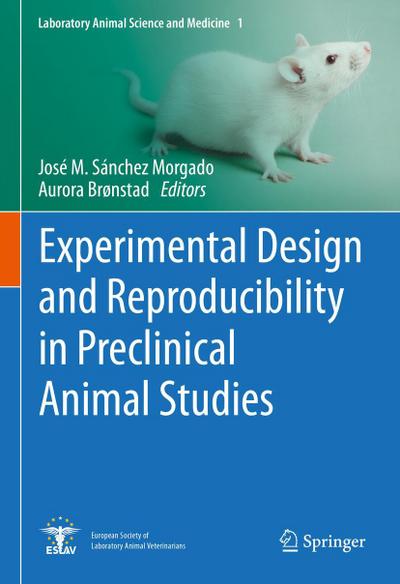 Experimental Design and Reproducibility in Preclinical Animal Studies