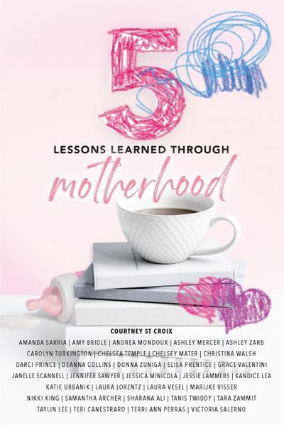 St Croix, C: 5 Lessons Learned Through Motherhood