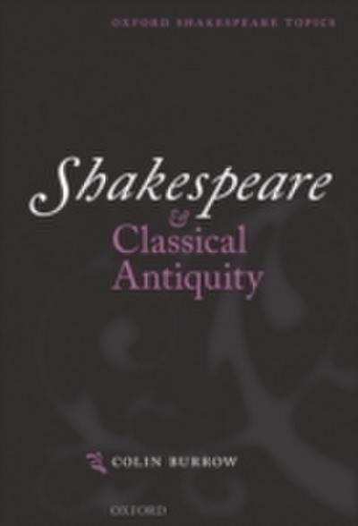 Shakespeare and Classical Antiquity
